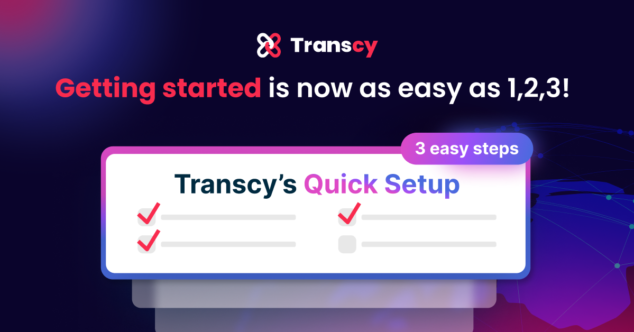 Make The Best Of Transcy With Quick Setup Guide