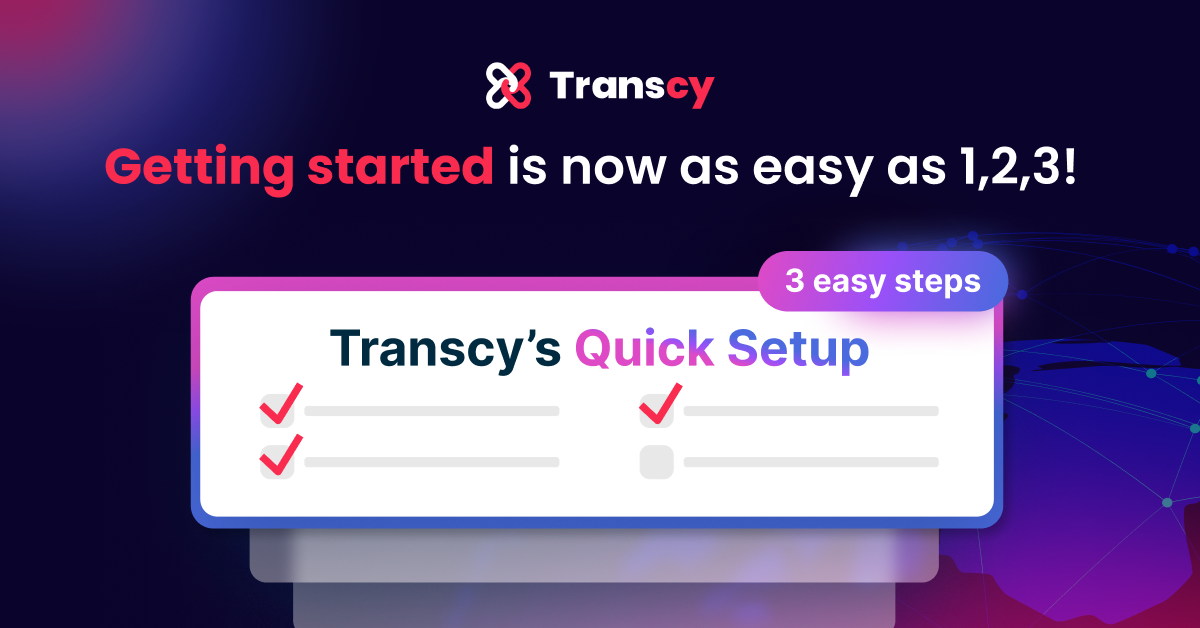 Make The Best Of Transcy With Quick Setup Guide