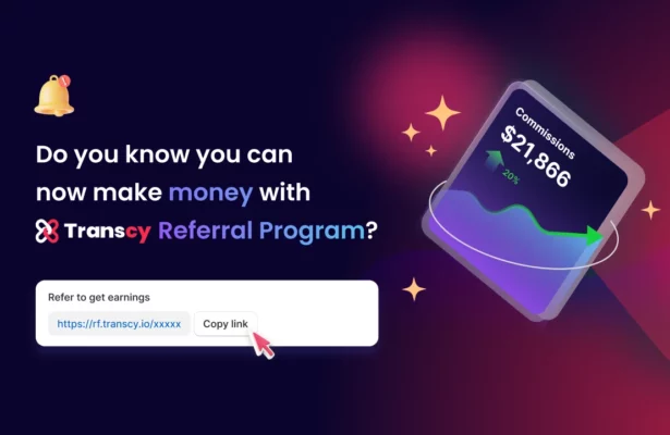 Introducing Transcy Referral Program: Refer A Friend & Earn Rewards