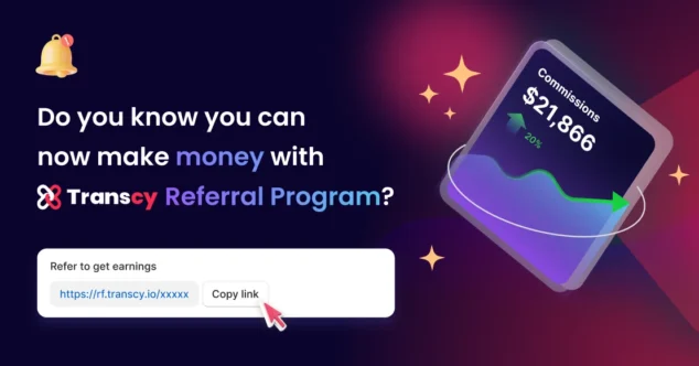 Introducing Transcy Referral Program: Refer A Friend & Earn Rewards