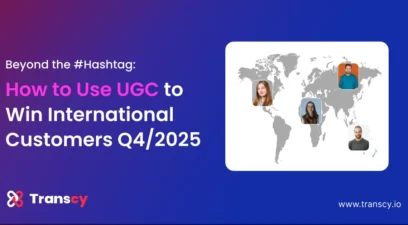 A Strategic Playbook for Using UGC to Win International Customers Q4 2025