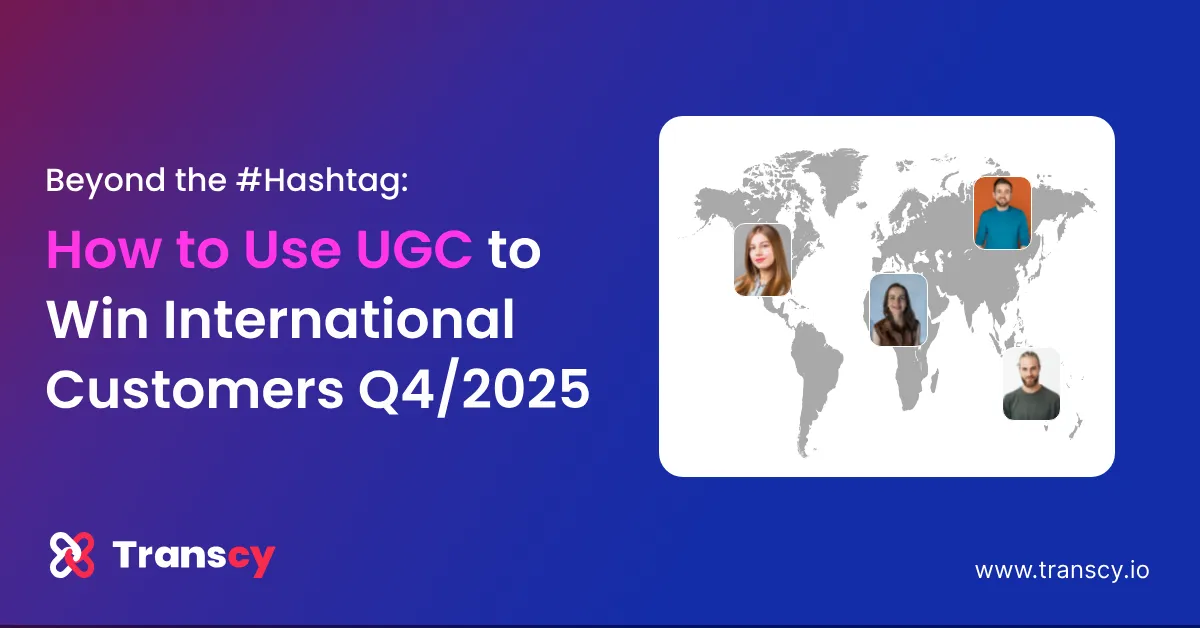 A Strategic Playbook for Using UGC to Win International Customers Q4 2025