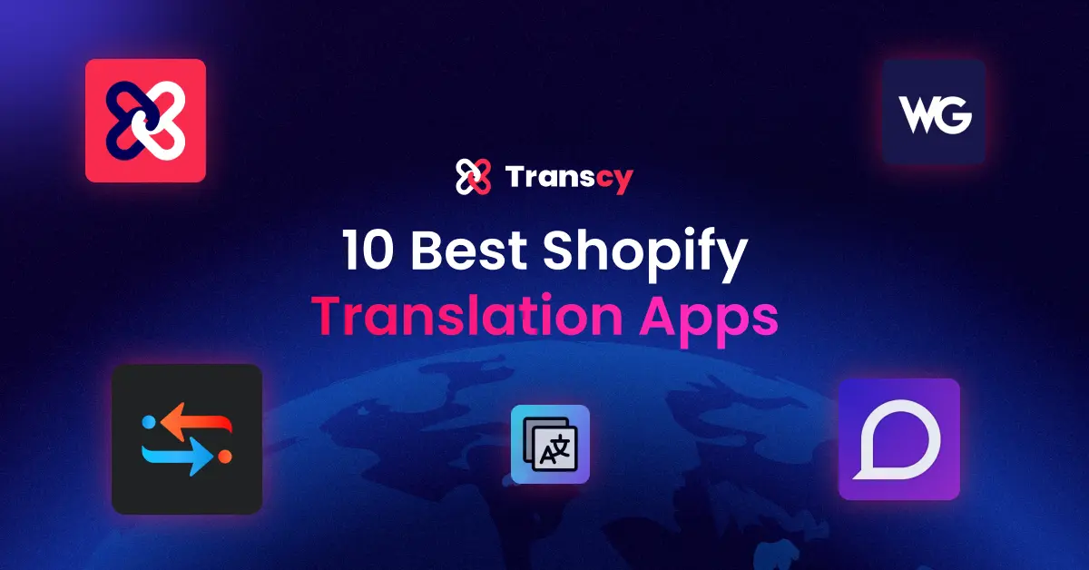 10 Best Shopify Translation Apps: Pricing, Rating, Features, Pros & Cons