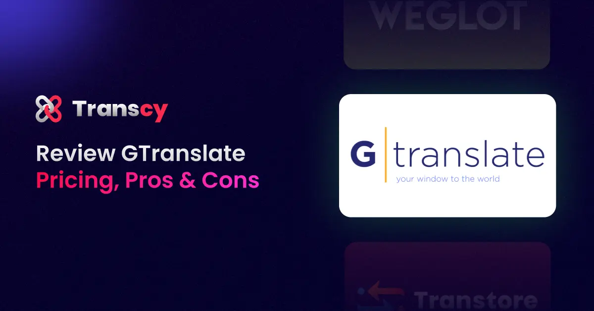 Review GTranslate 2025: Pricing, Highlights, Pros & Cons