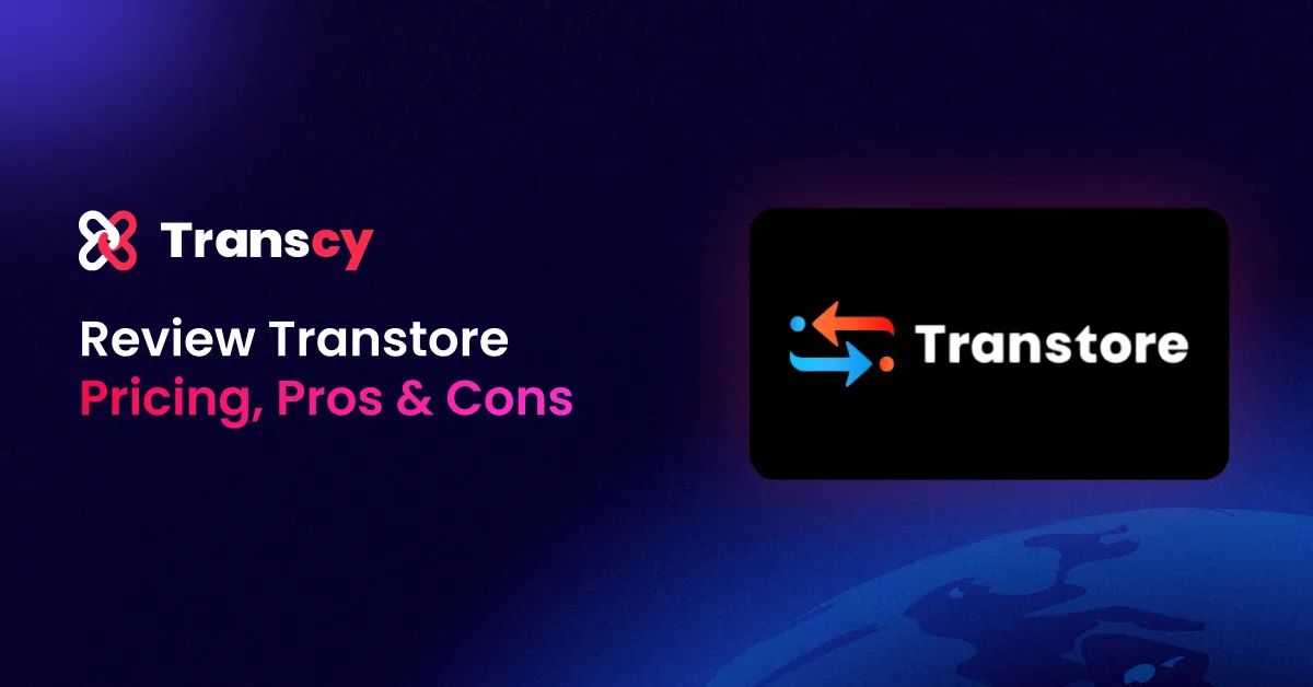 Review Transtore: An in-depth analysis of Shopify localization