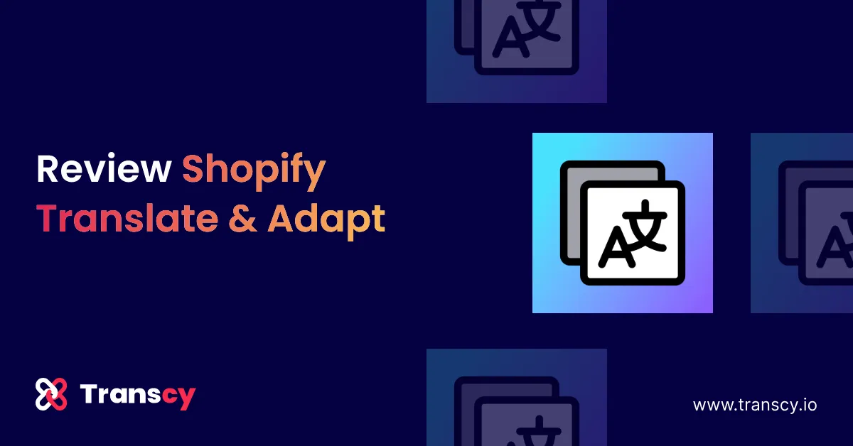 Shopify Translate & Adapt Review (2025): All The Pros & Cons