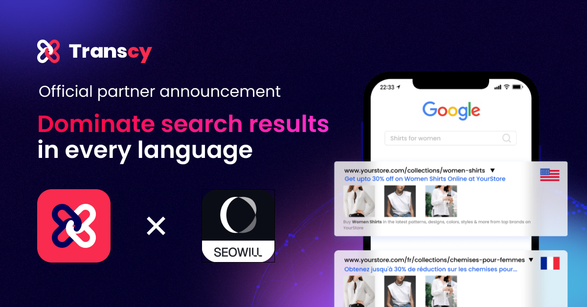 Transcy × SEOWILL: Get Your Localized Store Found in Every Market Transcy × SEOWILL: Get Your Localized Store Found in Every Market